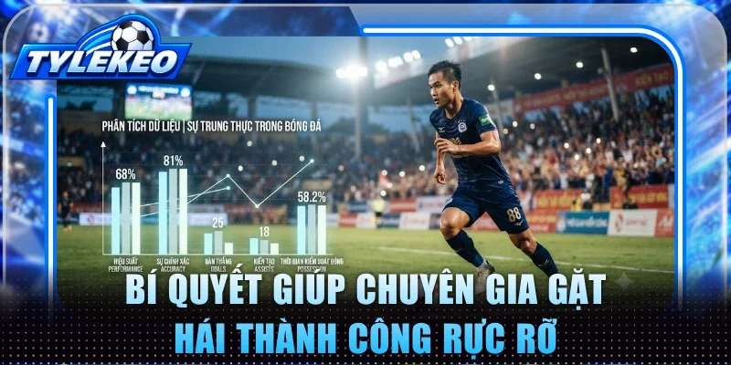 Bí quyết giúp chuyên gia gặt hái thành công rực rỡ