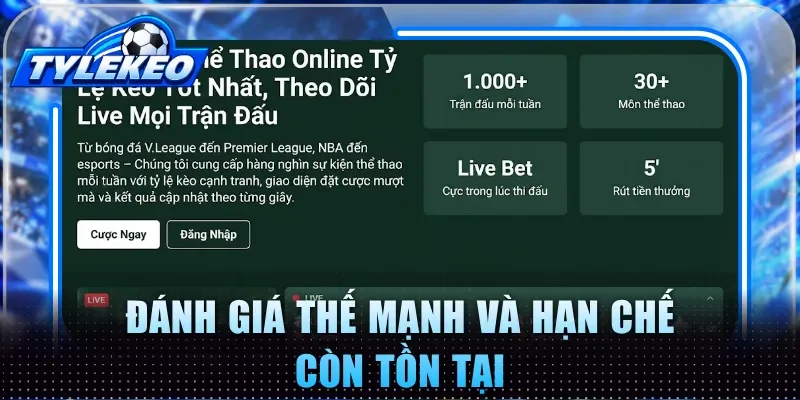 Đánh giá thế mạnh và hạn chế còn tồn tại
