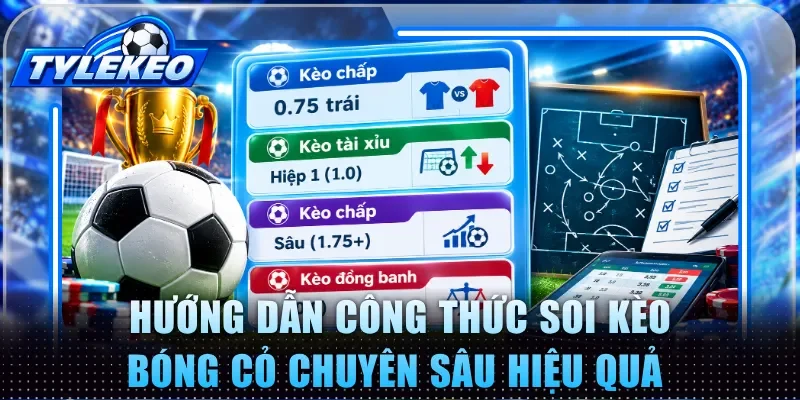 Hướng dẫn các công thức soi kèo bóng cỏ chuyên sâu hiệu quả 