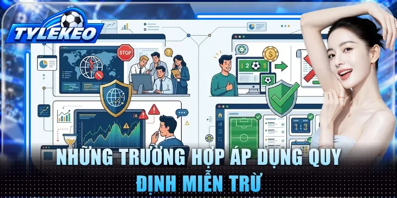Những trường hợp áp dụng quy định miễn trừ