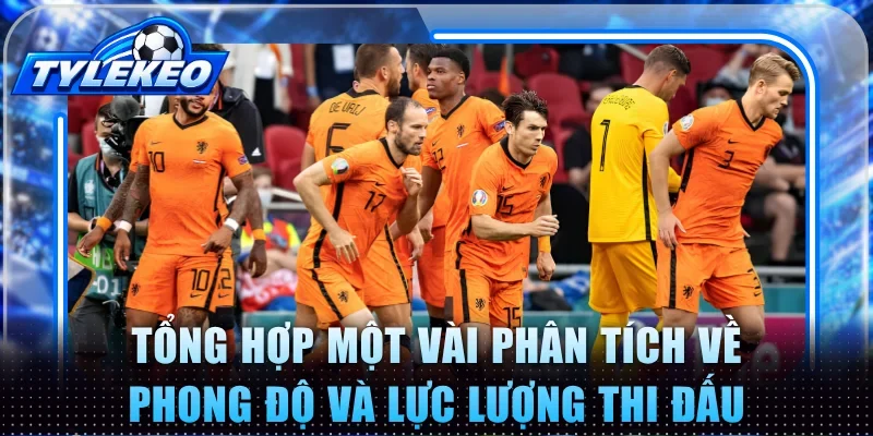Tổng hợp một vài phân tích về phong độ và lực lượng thi đấu